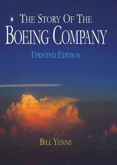 (READ)-The Story of the Boeing Company, Updated Edition