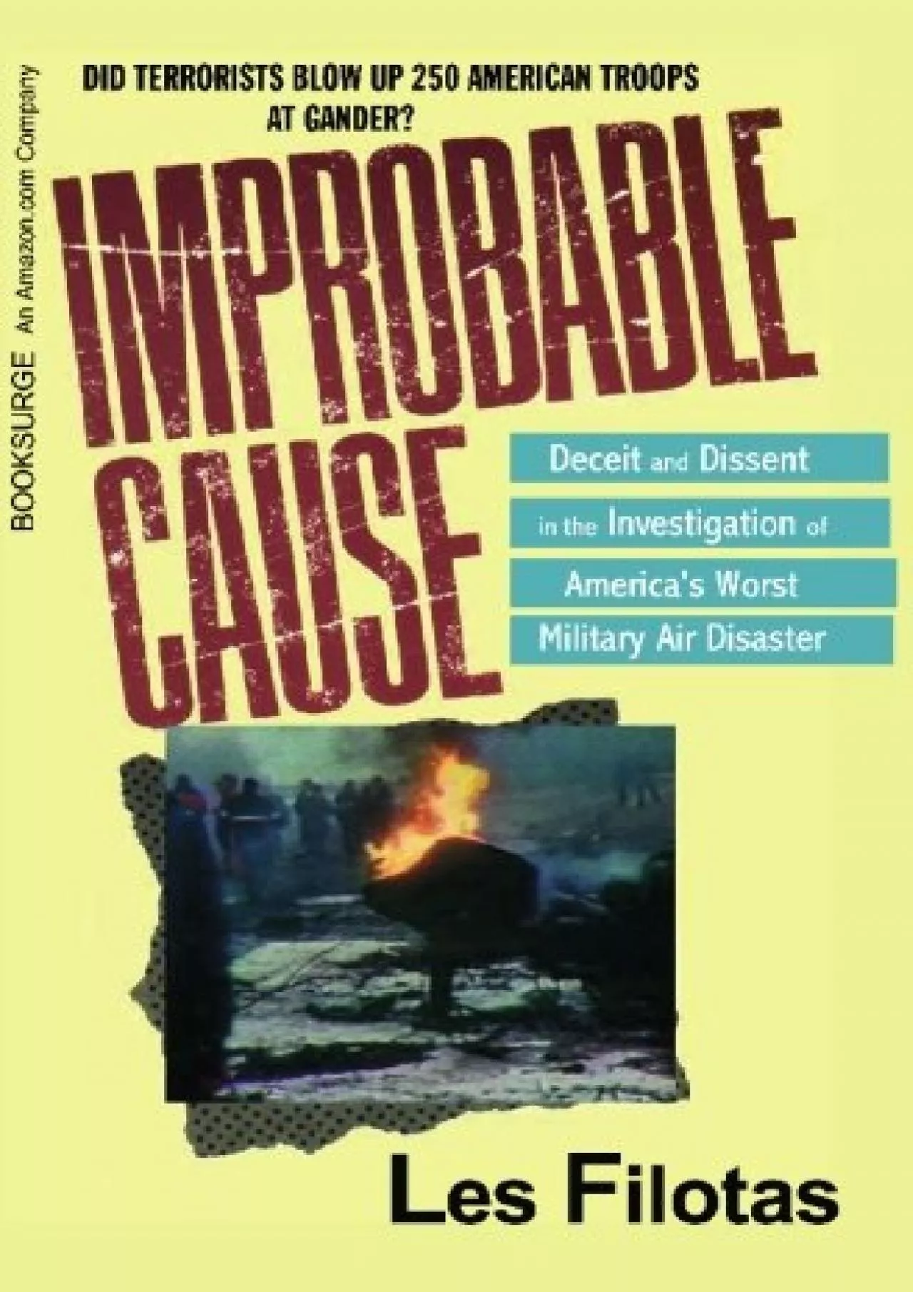 PDF-(EBOOK)-Improbable Cause: Deceit and dissent in the investigation of America\'s worst