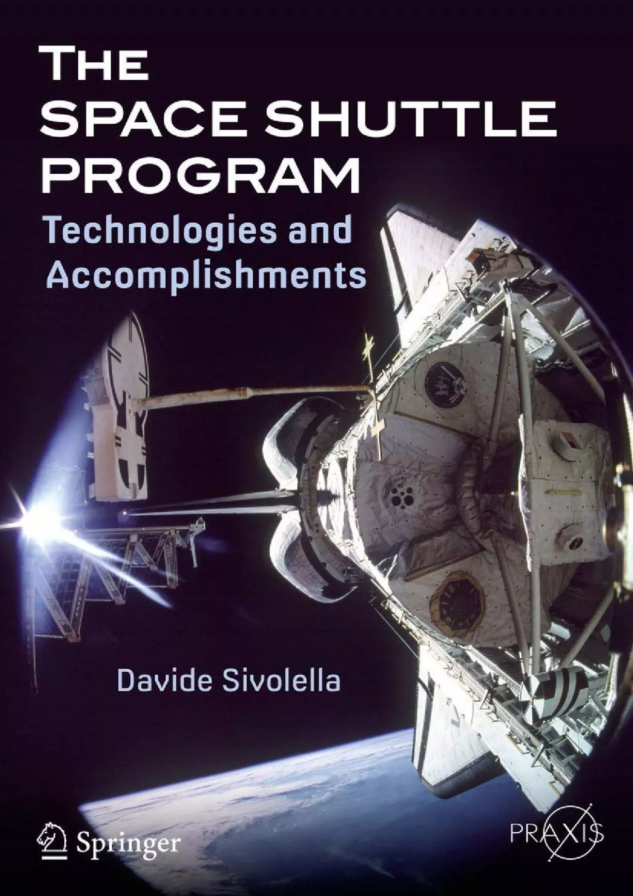 PDF-(READ)-The Space Shuttle Program: Technologies and Accomplishments (Springer Praxis Books)