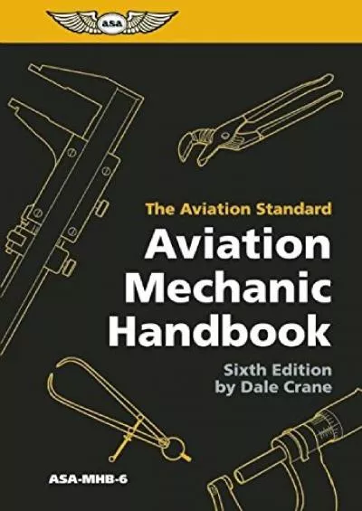 (EBOOK)-Aviation Mechanic Handbook: The Aviation Standard