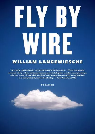 (READ)-Fly by Wire: The Geese, the Glide, the Miracle on the Hudson