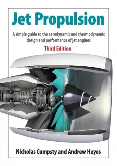 (BOOS)-Jet Propulsion: A Simple Guide to the Aerodynamics and Thermodynamic Design and Performance of Jet Engines