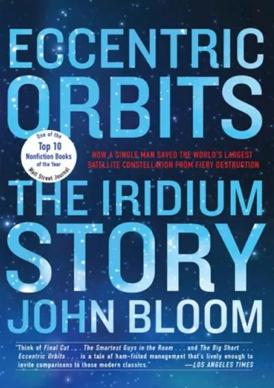 (DOWNLOAD)-Eccentric Orbits: The Iridium Story