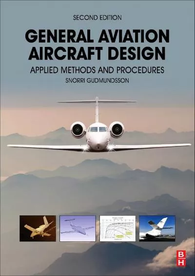 (DOWNLOAD)-General Aviation Aircraft Design: Applied Methods and Procedures