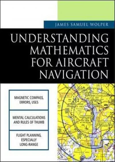 (READ)-Understanding Mathematics for Aircraft Navigation (Understanding Aviation S)