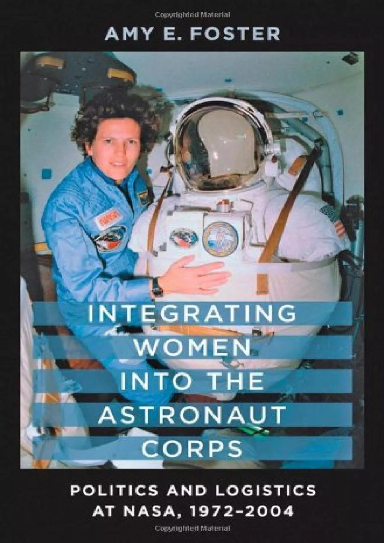 PDF-(EBOOK)-Integrating Women into the Astronaut Corps: Politics and Logistics at NASA, 1972–2004