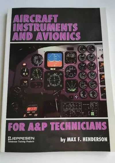 (READ)-Aircraft Instruments and Avionics for A&P Technicians/Order No Js312666