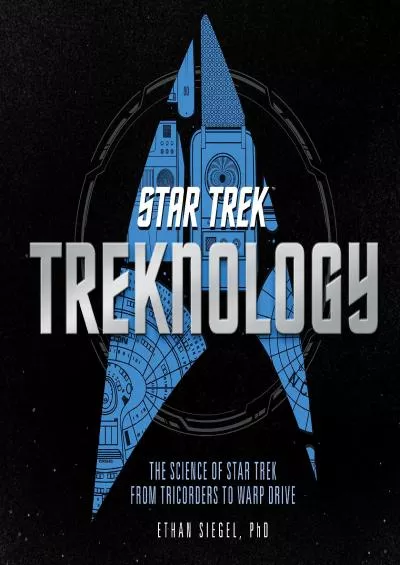 (BOOK)-Treknology: The Science of Star Trek from Tricorders to Warp Drive