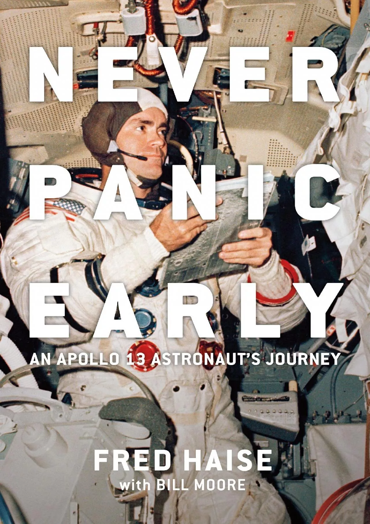 PDF-(EBOOK)-Never Panic Early: An Apollo 13 Astronaut\'s Journey