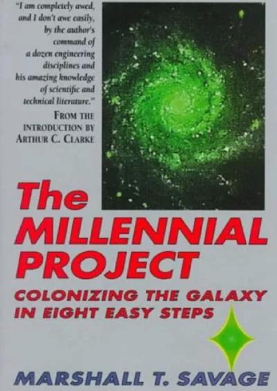 (BOOK)-The Millennial Project: Colonizing the Galaxy in Eight Easy Steps
