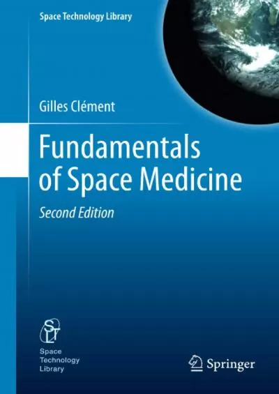 (BOOK)-Fundamentals of Space Medicine (Space Technology Library, 23)