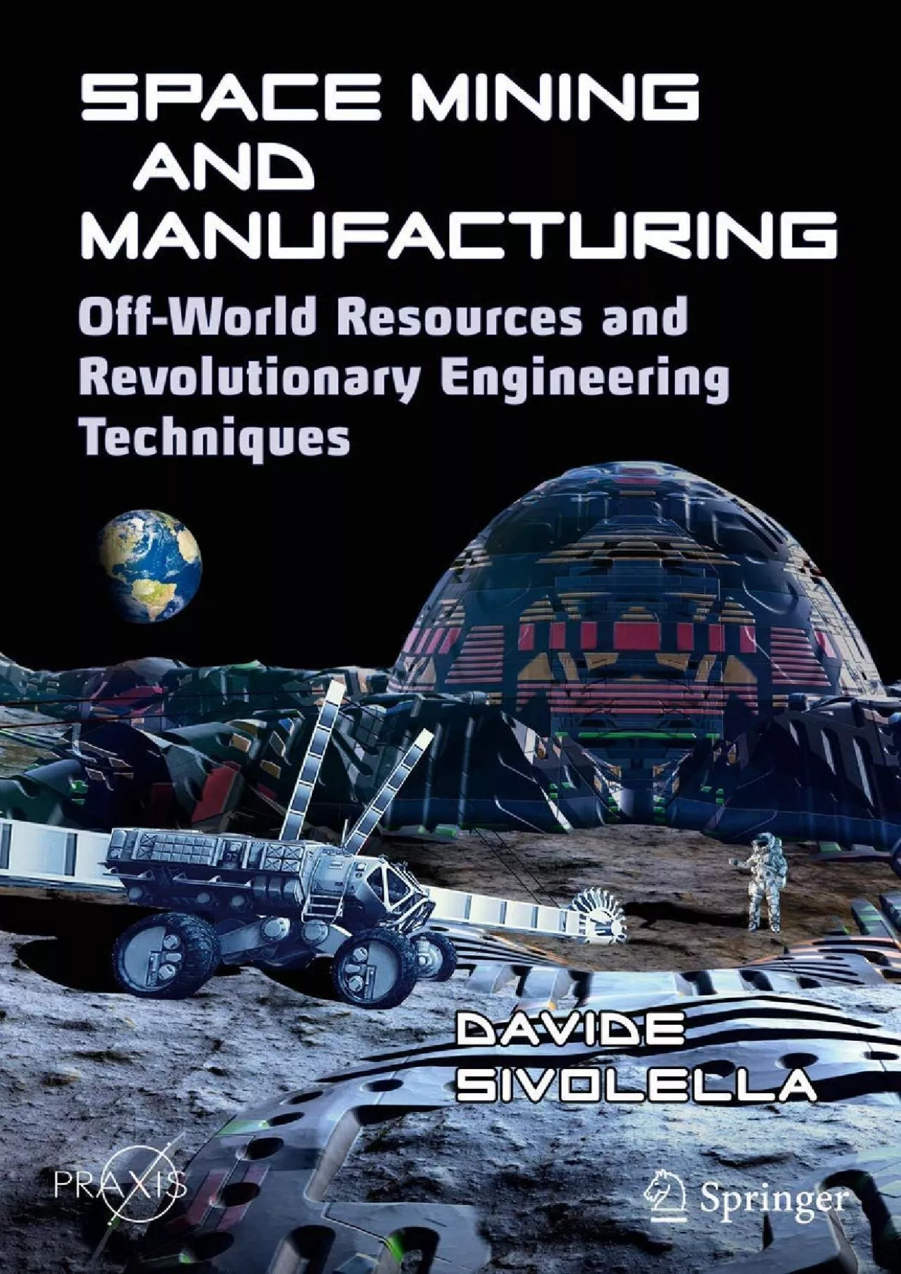 PDF-(BOOS)-Space Mining and Manufacturing: Off-World Resources and Revolutionary Engineering