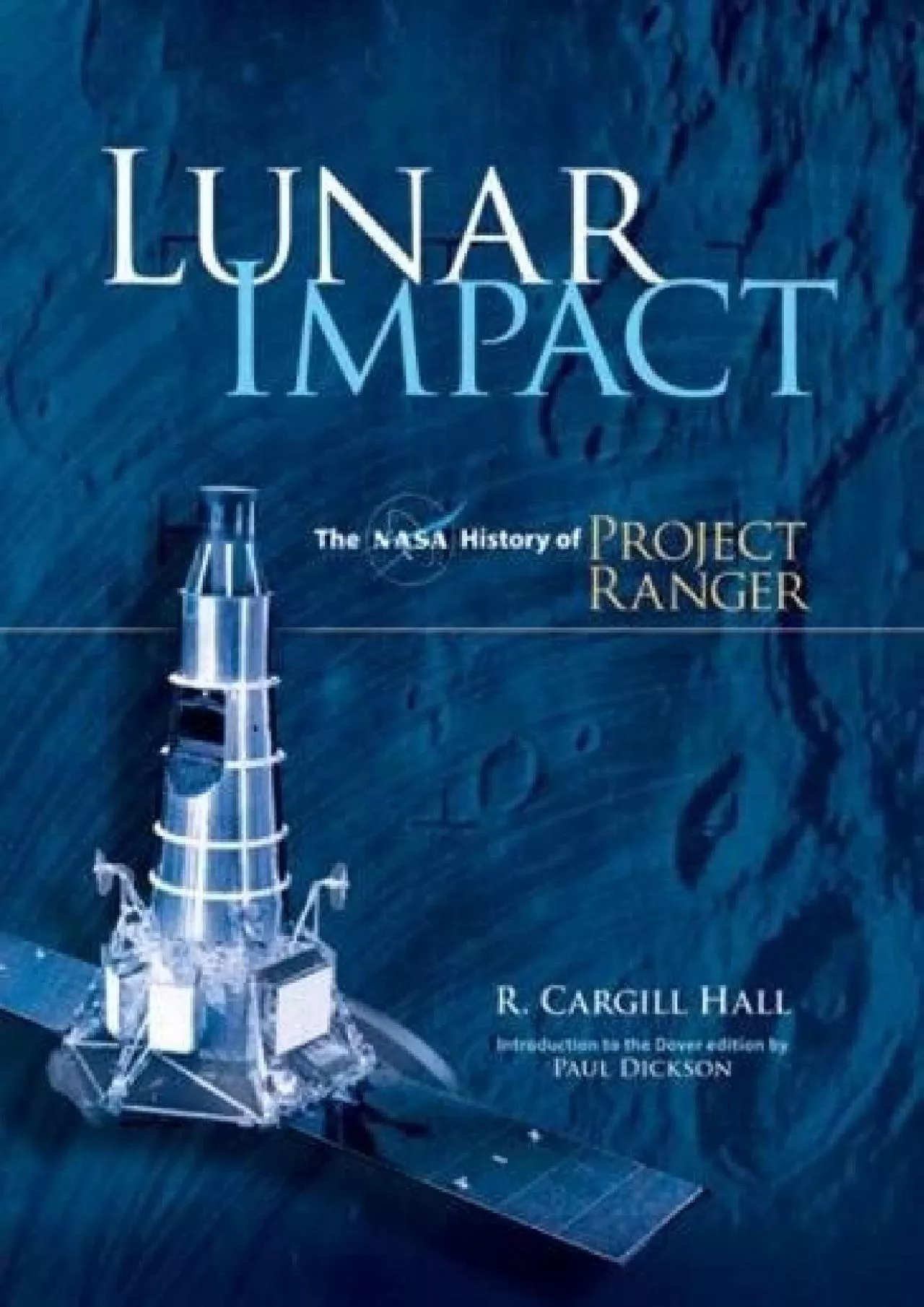 PDF-(BOOK)-Lunar Impact: The NASA History of Project Ranger (Dover Books on Astronomy)