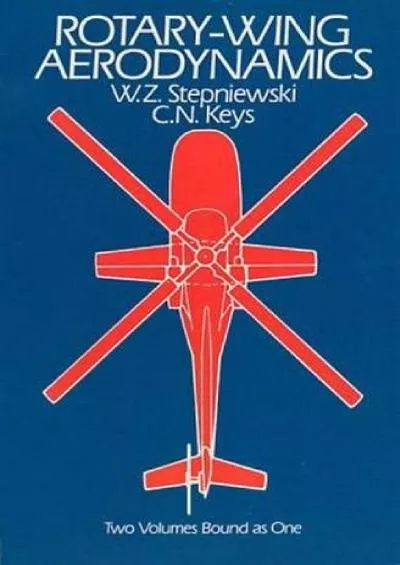 (READ)-Rotary-Wing Aerodynamics (Dover Books on Aeronautical Engineering)