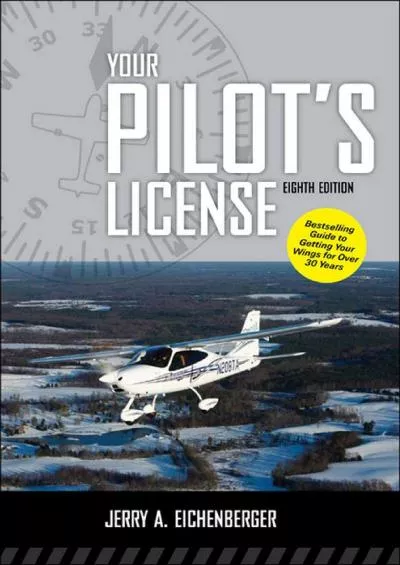 (DOWNLOAD)-Your Pilot\'s License, Eighth Edition