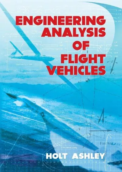 (BOOS)-Engineering Analysis of Flight Vehicles (Dover Books on Aeronautical Engineering)