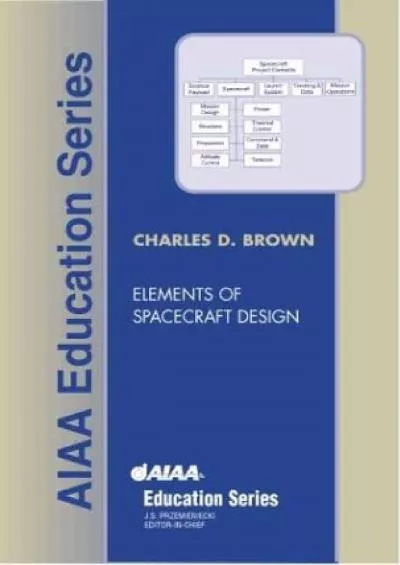 (BOOS)-Elements of Spacecraft Design (AIAA Education)
