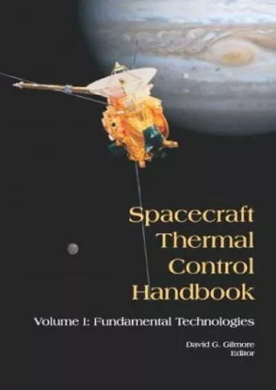 (EBOOK)-Spacecraft Thermal Control Handbook, Volume I: Fundamental Technologies