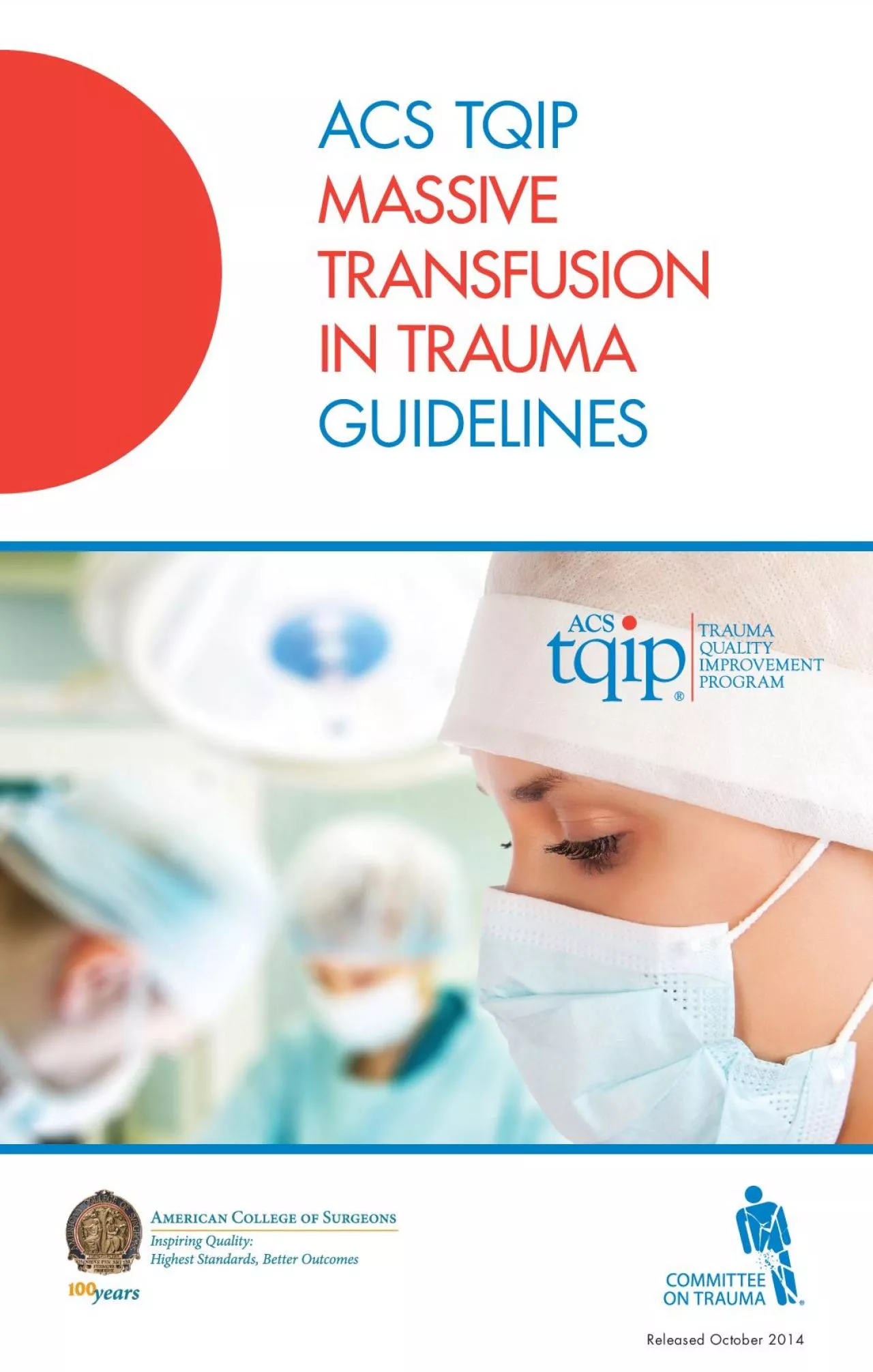 ACS TQIP MASSIVE TRANSFUSION IN TRAUMA GUIDELINES