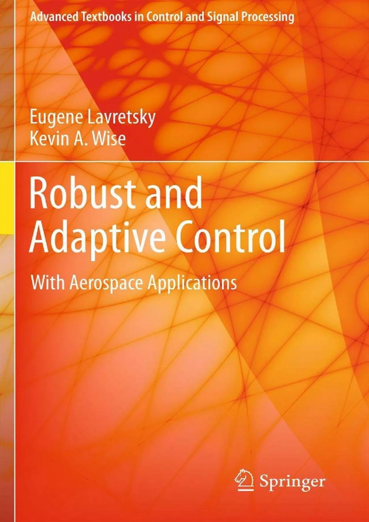 PDF-(DOWNLOAD)-Robust and Adaptive Control: With Aerospace Applications (Advanced Textbooks