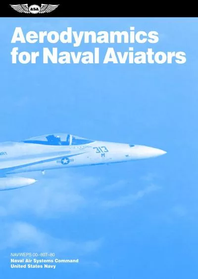 (BOOS)-Aerodynamics for Naval Aviators: NAVWEPS 00-80T-80 (ASA FAA Handbook Series)