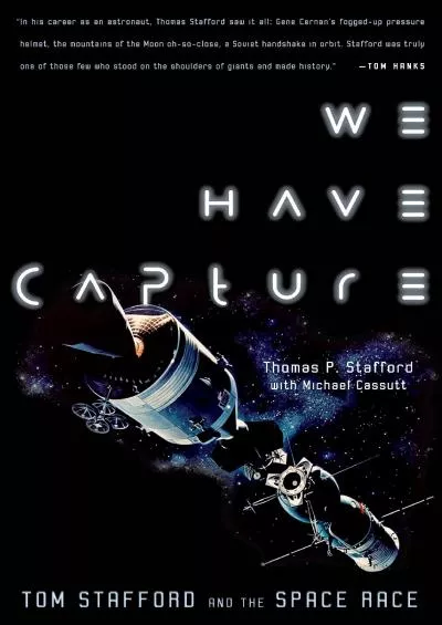 (EBOOK)-We Have Capture: Tom Stafford and the Space Race