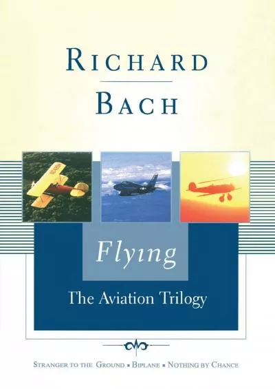 (BOOS)-Flying: The Aviation Trilogy (Scribner Classics)