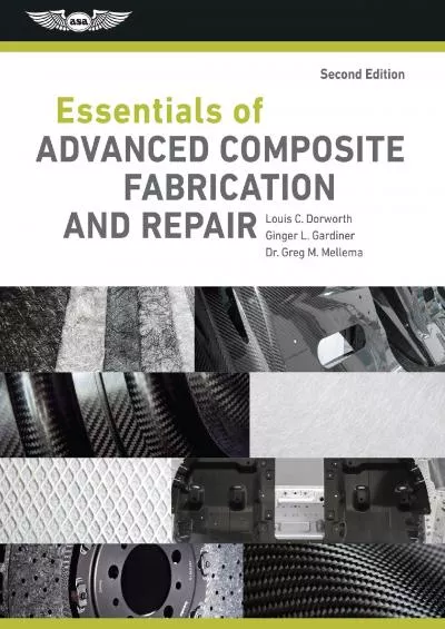 (DOWNLOAD)-Essentials of Advanced Composite Fabrication & Repair