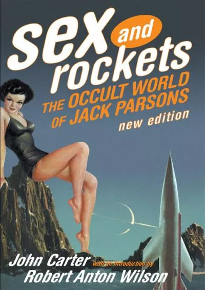 (BOOS)-Sex and Rockets: The Occult World of Jack Parsons