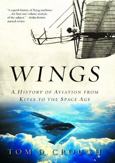 (BOOS)-Wings: A History of Aviation from Kites to the Space Age