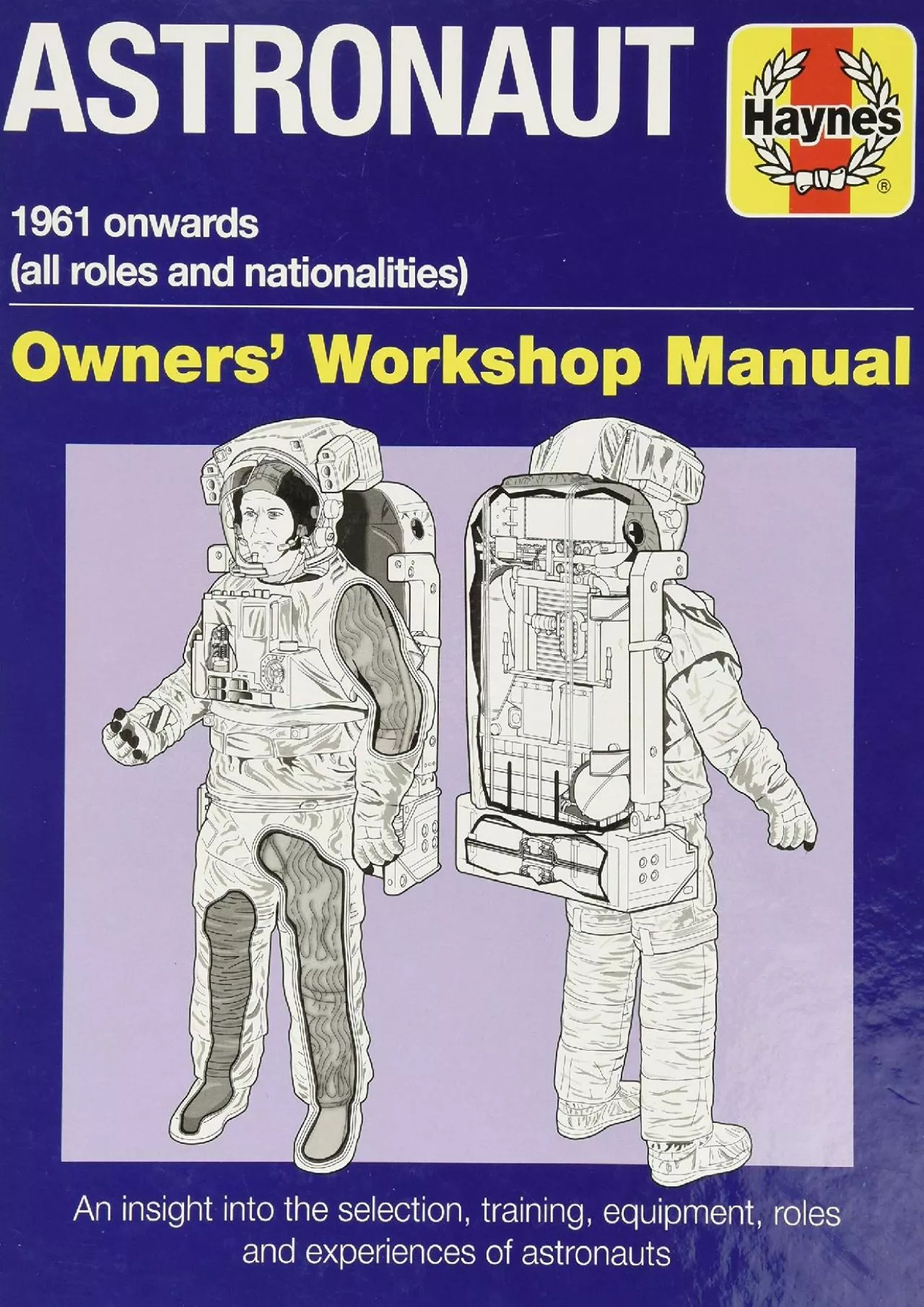 PDF-(BOOK)-Astronaut: 1961 onwards (all roles and nationalities) (Owners\' Workshop Manual)