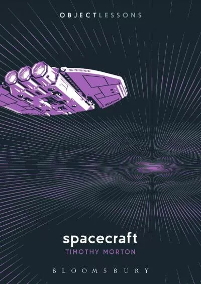 (DOWNLOAD)-Spacecraft (Object Lessons)