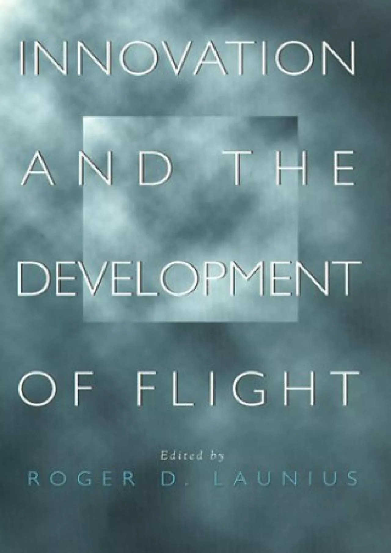 PDF-(READ)-Innovation and the Development of Flight