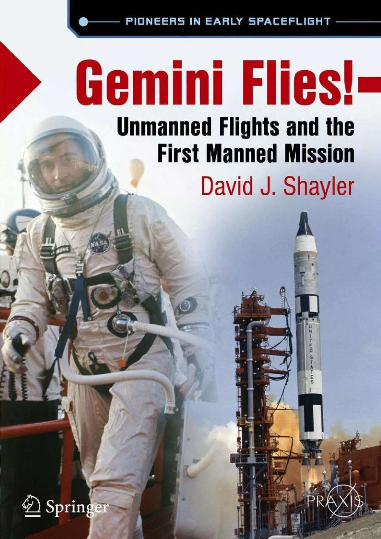 PDF-(BOOS)-Gemini Flies!: Unmanned Flights and the First Manned Mission (Springer Praxis Books)