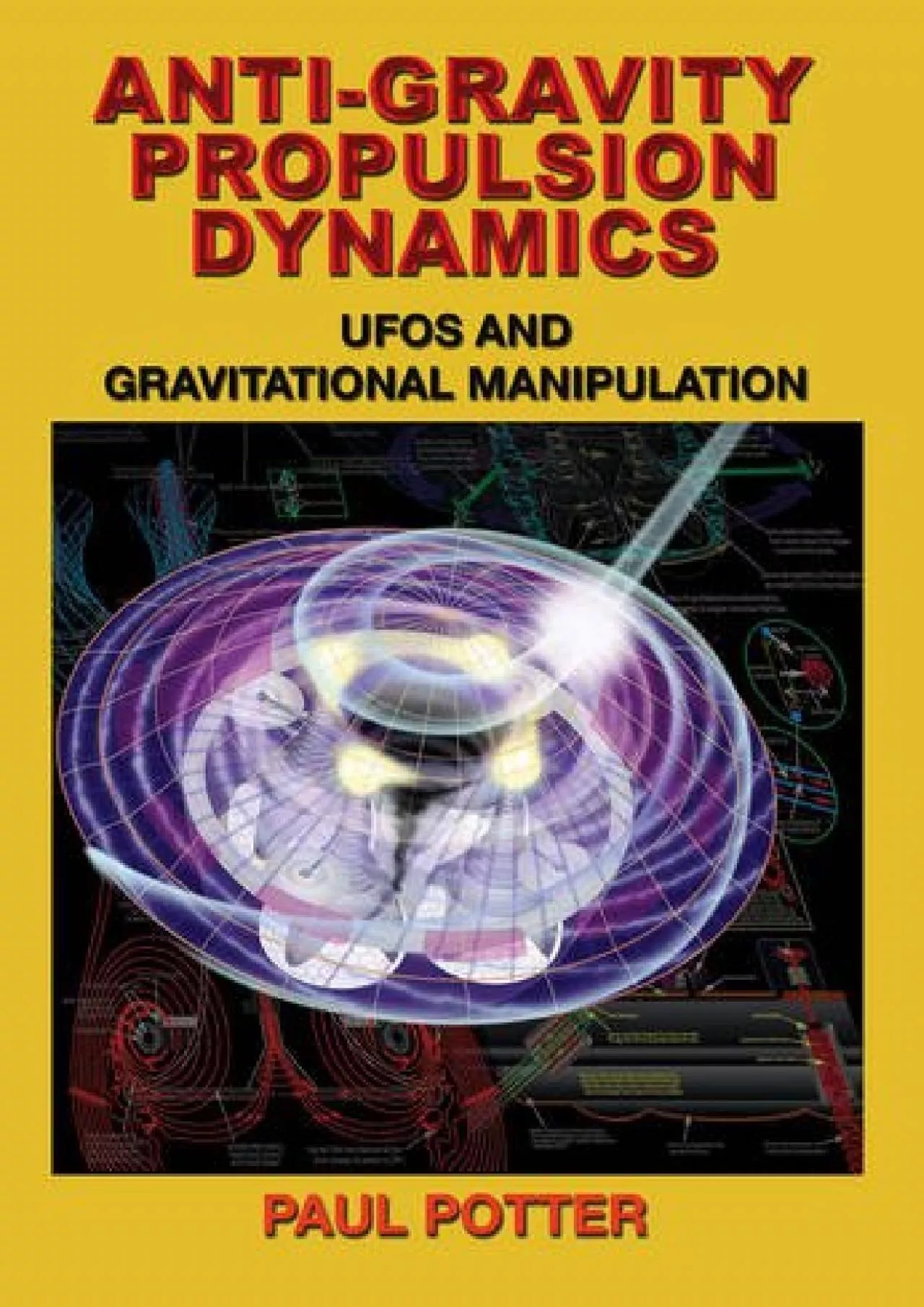 PDF-(BOOK)-Anti-Gravity Propulsion Dynamics: UFOs and Gravitational Manipulation