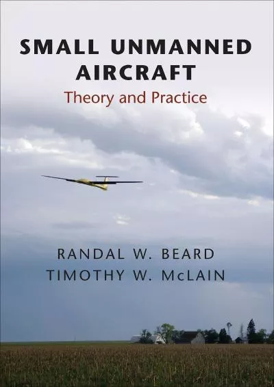 (EBOOK)-Small Unmanned Aircraft: Theory and Practice