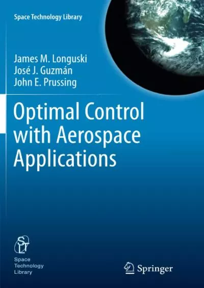 (DOWNLOAD)-Optimal Control with Aerospace Applications (Space Technology Library, 32)
