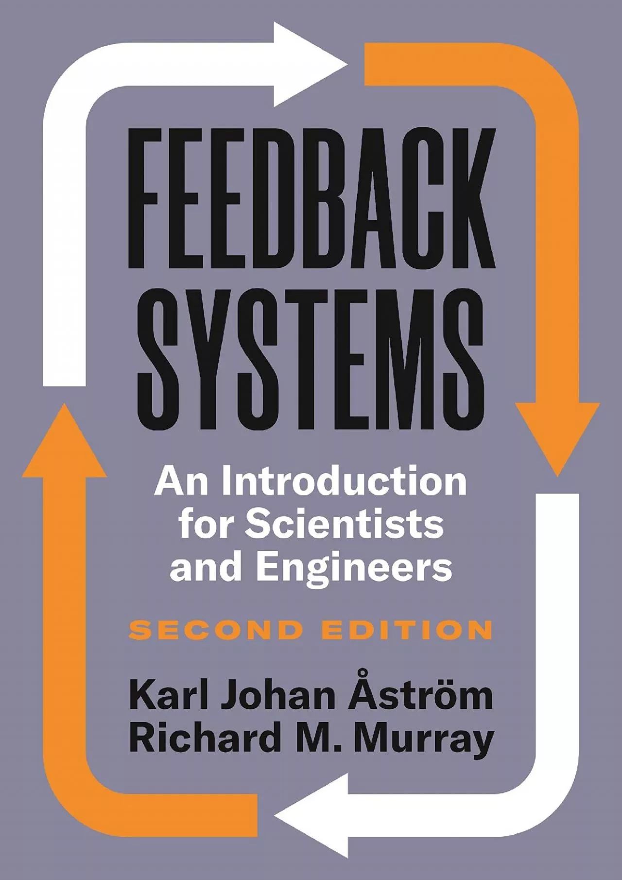 (DOWNLOAD)-Feedback Systems: An Introduction for Scientists and Engineers, Second Edition