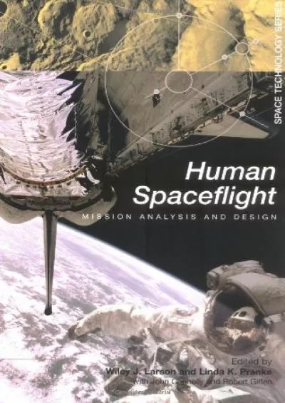 (DOWNLOAD)-Human Spaceflight: Mission Analysis and Design (Space Technology Series)