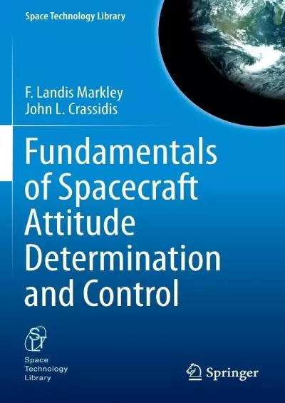 (DOWNLOAD)-Fundamentals of Spacecraft Attitude Determination and Control (Space Technology