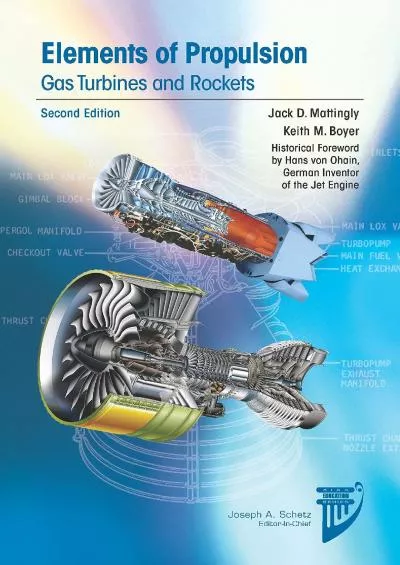 (EBOOK)-Elements of Propulsion: Gas Turbines and Rockets, Second Edition (Aiaa Education)