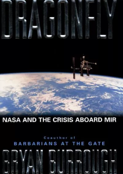 (EBOOK)-Dragonfly: NASA And The Crisis Aboard Mir