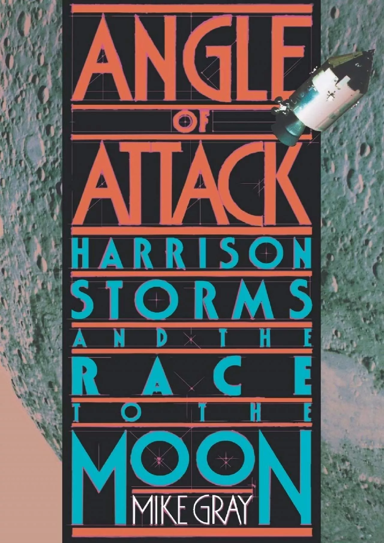 PDF-(DOWNLOAD)-Angle of Attack: Harrison Storms and the Race to the Moon