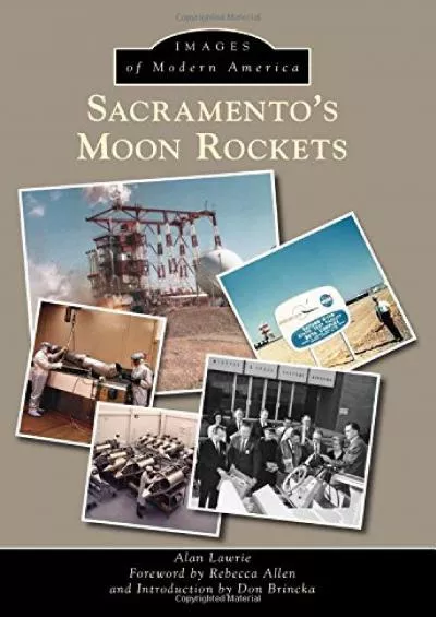 (BOOS)-Sacramento’s Moon Rockets (Images of Modern America)