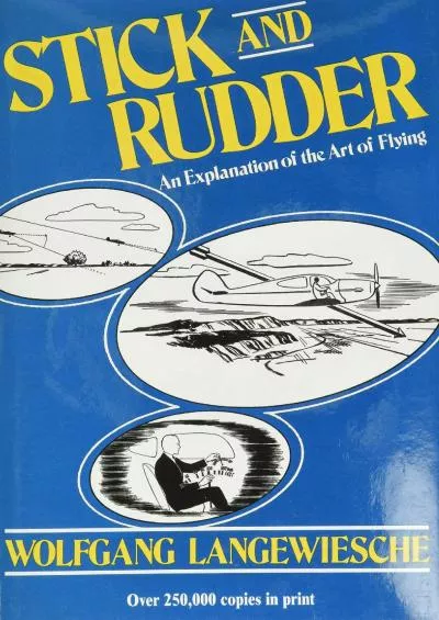 (READ)-Stick and Rudder: An Explanation of the Art of Flying