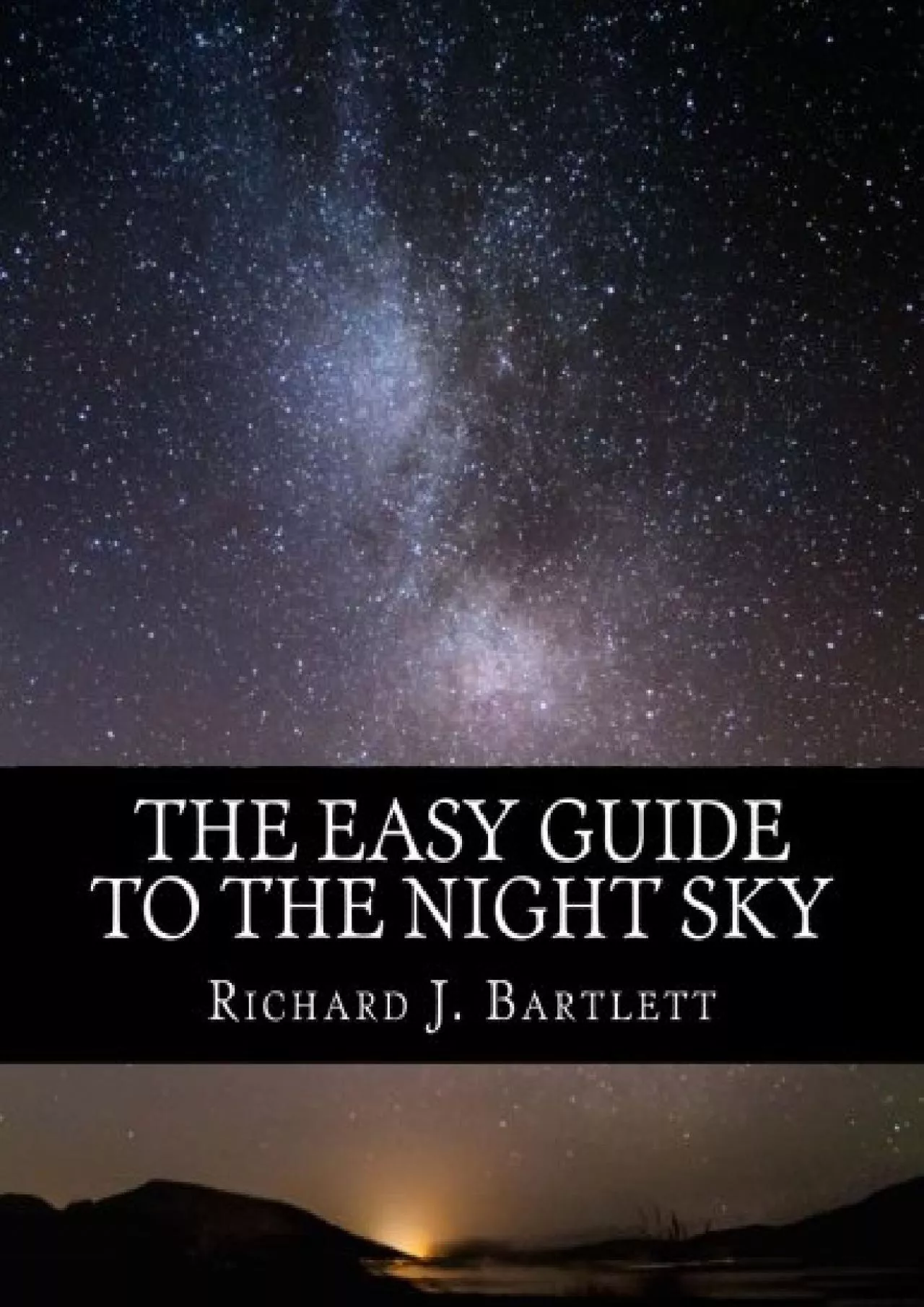 PDF-(BOOK)-The Easy Guide to the Night Sky: Discovering the Constellations with Your Eyes