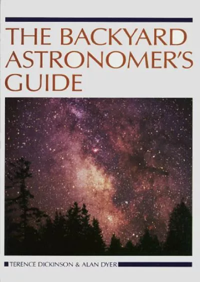 (EBOOK)-The Backyard Astronomer\'s Guide