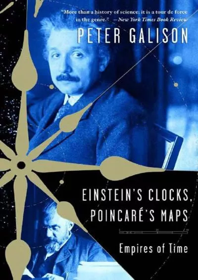 (BOOK)-Einstein\'s Clocks and Poincare\'s Maps: Empires of Time