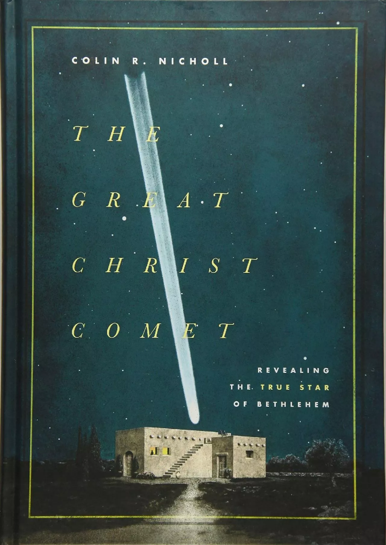 PDF-(EBOOK)-The Great Christ Comet: Revealing the True Star of Bethlehem