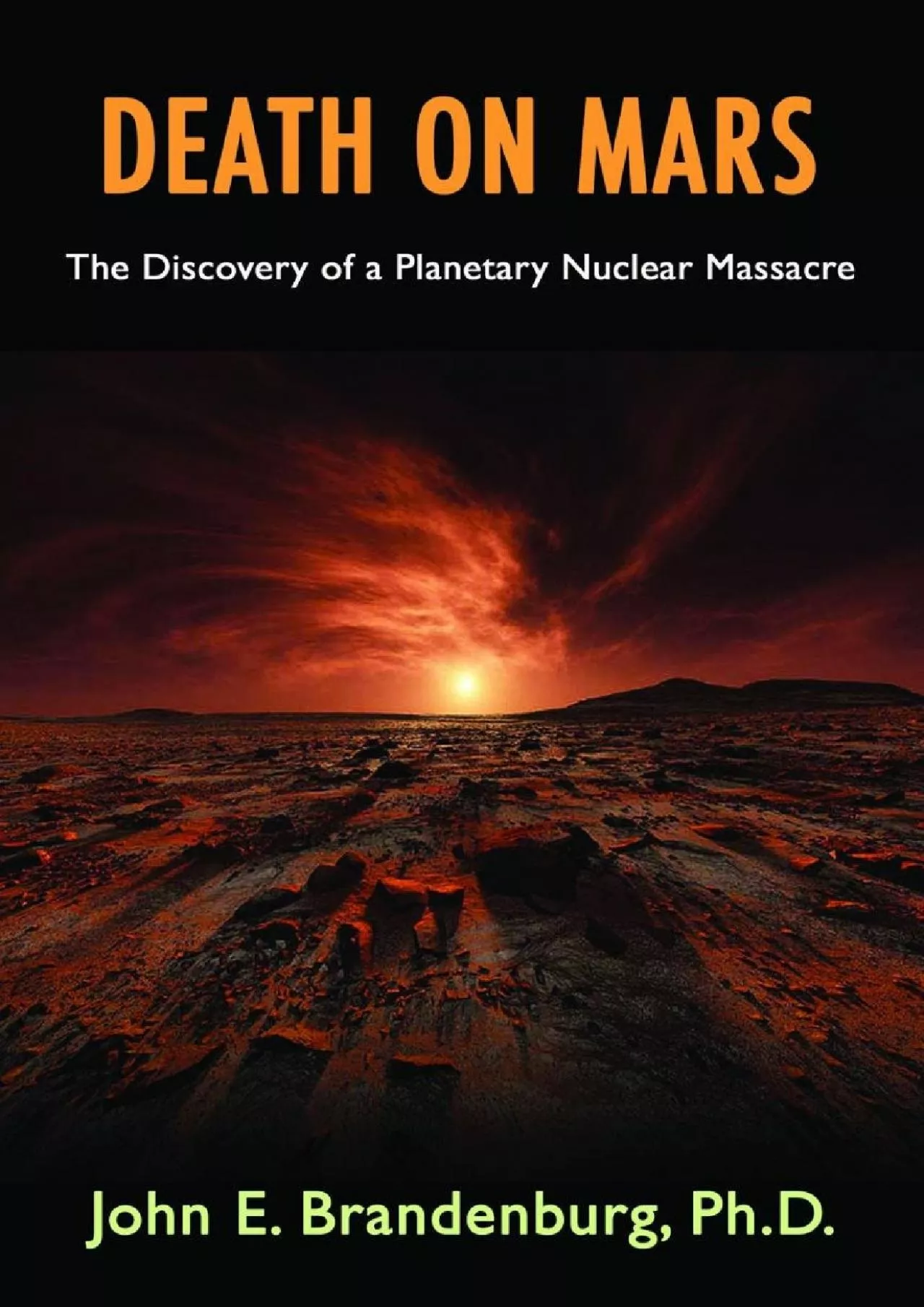 PDF-(BOOK)-Death on Mars: The Discovery of a Planetary Nuclear Massacre